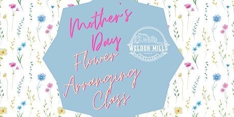 Mother's Day Flower Arranging Class