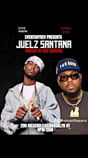 Image principale de JUELZ SANTANA LIVE IN BROOKLYN HOSTED BY ACE GENERAL