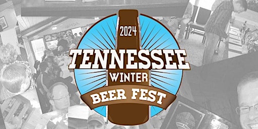 Primaire afbeelding van Tennessee Winter Beer Fest 2024 @3pm
