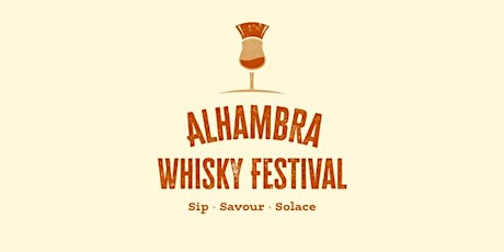 The Alhambra Whisky Festival - Sip - Savour - Solace
