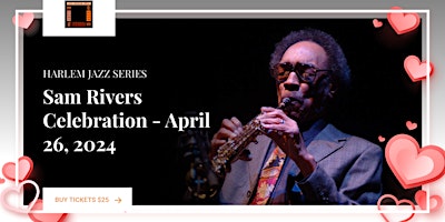Imagen principal de Sam Rivers Small Ensemble Curated by Craig Harris  - Harlem Jazz Series