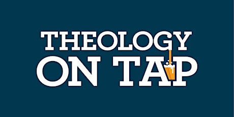 Theology on Tap