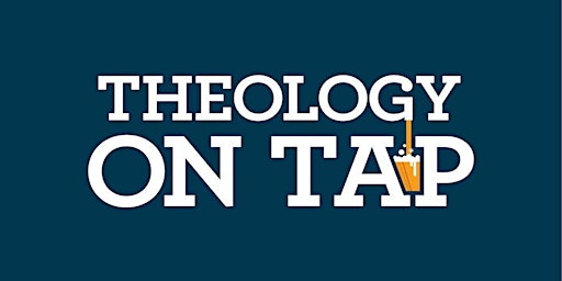 Theology on Tap  primärbild