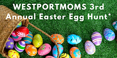 Primaire afbeelding van 3rd Annual Westportmoms Easter egg hunt