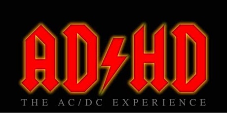 ADHD - The AC/DC Experience wsg Stone Temple Posers primary image