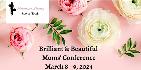 Brilliant & Beautiful Moms' Conference primary image