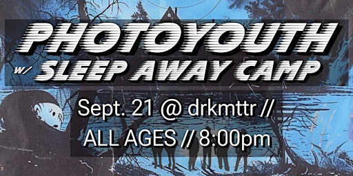 Hauptbild für ALL AGES: Photoyouth w/ Sleep Away Camp @ Drkmttr Collective (9.21.24)