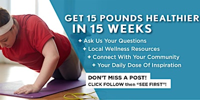 Hauptbild für 15 Pounds Healthier in 15-Weeks - Wellness Workshop