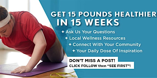 Hauptbild für 15 Pounds Healthier in 15-Weeks - Wellness Workshop