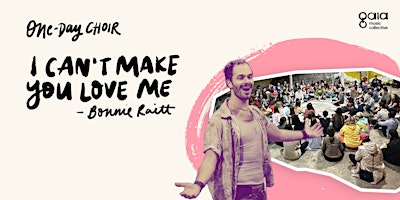 Imagem principal do evento "I Can't Make You Love Me" | One-Day Choir