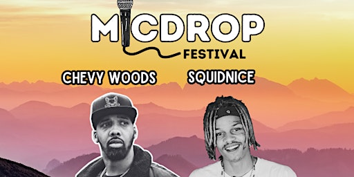 Hauptbild für Chevy Woods, Squidnice - MicDrop Festival 2024