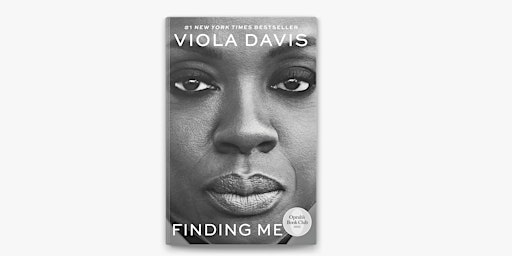 Primaire afbeelding van LA WPF Virtual Book Networking Club - Viola Davis - "Finding Me"