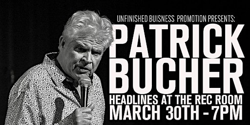 Primaire afbeelding van Patrick Bucher Headlines at the Rec Room 3/30/24