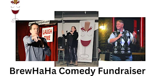 Immagine principale di Funny Wine Girl Presents A Brew Ha Ha Ha Comedy Fundraiser 