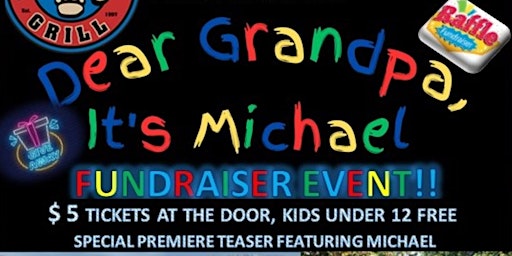 Imagem principal do evento Dear Grandpa, It's Michael Fundraiser Event