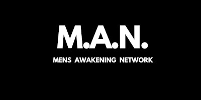 M.A.N. [Men's Awakening Network] Rise Up To Your Potential. 3-Mo Intensive primary image
