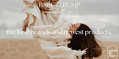 Primaire afbeelding van Babe & Bump Market Co. EXPO