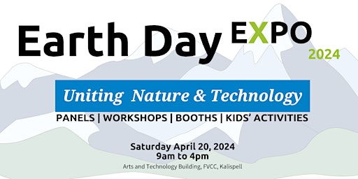 Primaire afbeelding van Earth Day Expo: Uniting Nature & Technology at FVCC in Kalispell