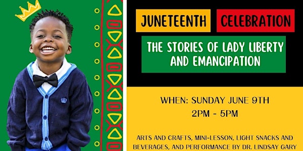 Juneteenth Celebration:  The Stories of Lady Liberty and Emancipation