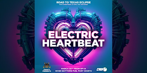 Primaire afbeelding van Electric Heartbeat: Road to Tx Eclipse w/ Cynesthesia, DJ OMG, Jade Rings