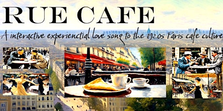 Rue Cafe - a immersive love song to 1920s Paris Cafe Culture