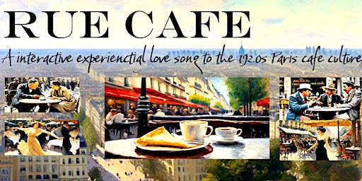 Hauptbild für Rue Cafe - a immersive love song to 1920s Paris Cafe Culture