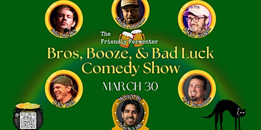 Imagem principal do evento Bros, Booze, and Bad Luck Comedy Show