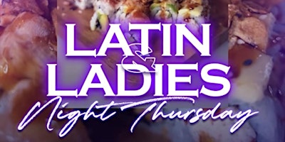 Primaire afbeelding van Thursday Ladies Night - Sushi, Cocktails & Latin Music