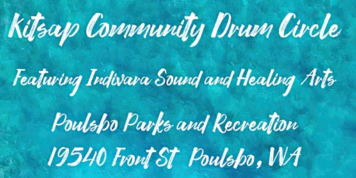 Kitsap Community Drum Circle and Soudbath primary image