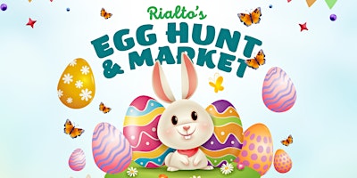 Imagem principal do evento Rialto's Egg Hunt & Market