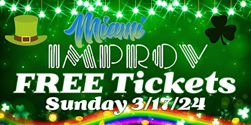 FREE Tickets Miami Improv Sunday 3/17/24 primary image