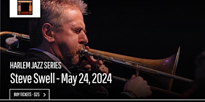 Imagem principal do evento Steve Swell - Harlem Jazz Series
