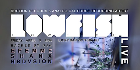 LOWFISH: Live with efemme, Shanx, and Hrdvsion