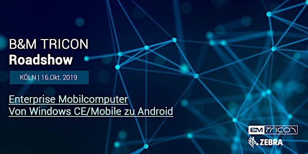 B&M TRICON Roadshow Köln | Von Windows CE/Mobile zu Android