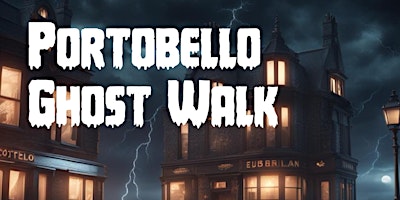 Imagem principal do evento Portobello and its haunted neighbours Ghost Walk