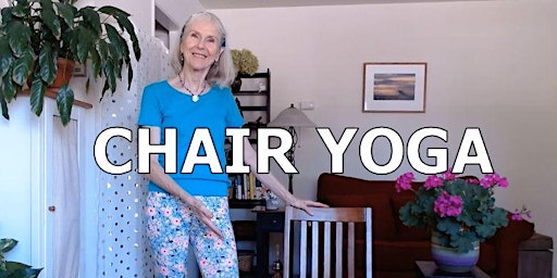 Imagen principal de Chair Yoga for Seniors LIVE Online ~ Promoteing Resilience, Strength