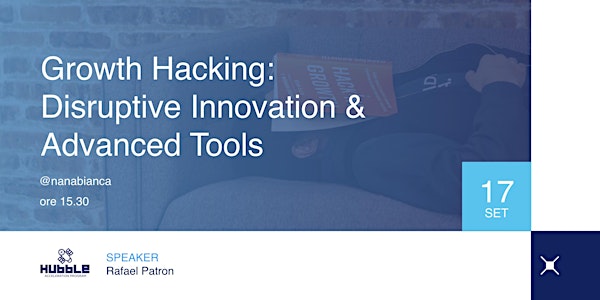 Growth Hacking, Disruptive Innovation & Advanced Tools