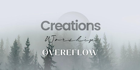 Creations Worship @ Overflow