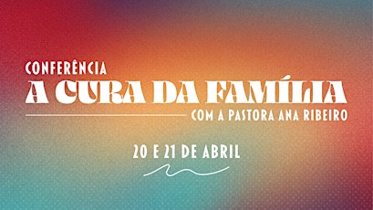 CONFERÊNCIA - A CURA DA FAMÍLIA