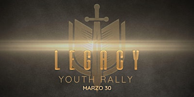 Youth Rally "Legacy - El Legado"  (Distrito 2, Zonas 1-9 y 13) primary image