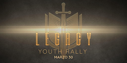 Imagem principal de Youth Rally "Legacy - El Legado"  (Distrito 2, Zonas 1-9 y 13)