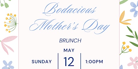 Bodais Bistro Bodacious Mother’s Day Brunch