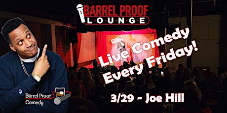 Friday Night Comedy!  - Joe Hill - Downtown Santa Rosa