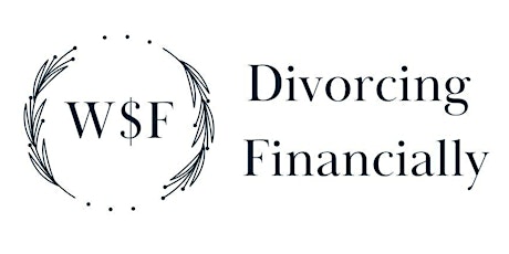 Virtual Wise Finances Workshop - Divorcing Financially