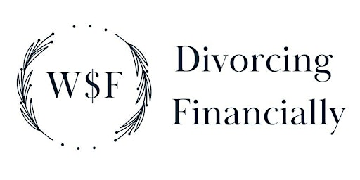 Virtual Wise Finances Workshop - Divorcing Financially primary image