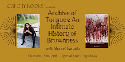 Archive of Tongues: An Intimate History of Brownness by Moon Charania primary image