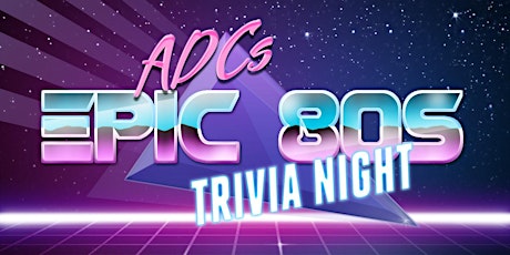 ADC's Epic 80s Trivia Night primary image