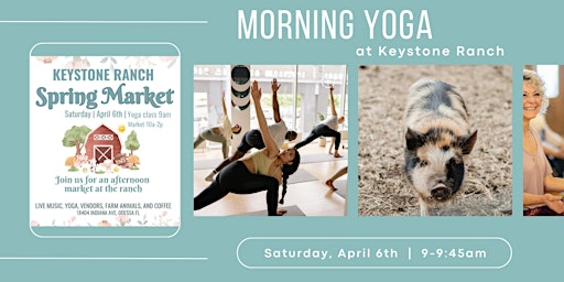 Imagen principal de Morning Yoga at the Keystone Ranch Spring Market