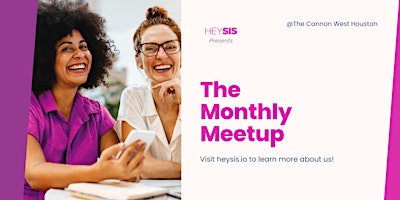 HeySis Monthly Meetup primary image