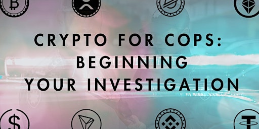 Hauptbild für Crypto for Cops: Beginning Your Investigation